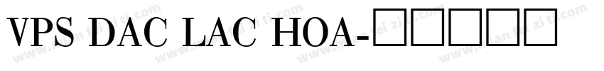 VPS Dac Lac Hoa字体转换